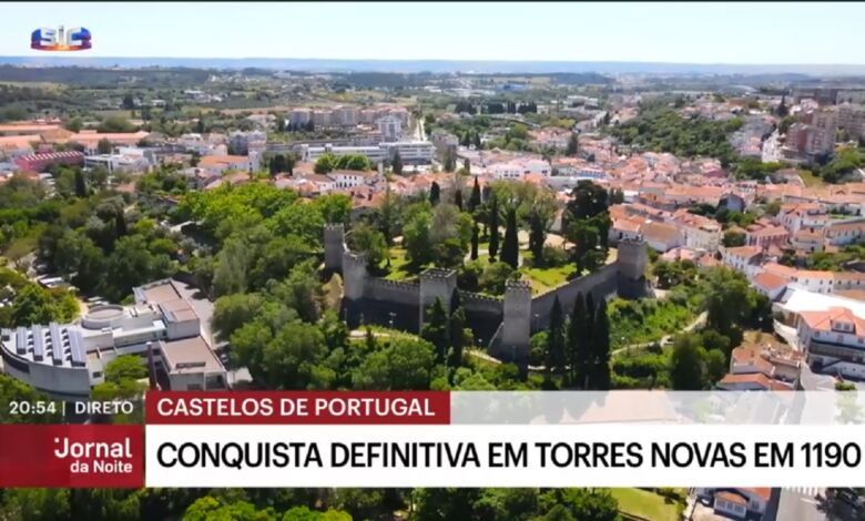 SIC destaca castelos de Torres Novas e Ourém castelo torres novas