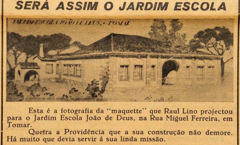 Jardim escola João de Deus n.º 1 em Tomar inaugurado há 70 anos Jardim Escola Joao de Deus Projeto do Arq. Raul Lino 1953 O Templaro